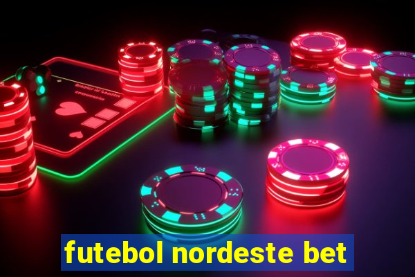 futebol nordeste bet